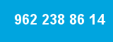 962 238 86 14